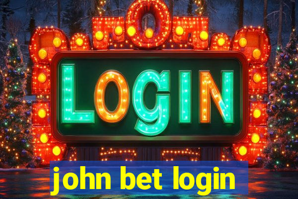 john bet login